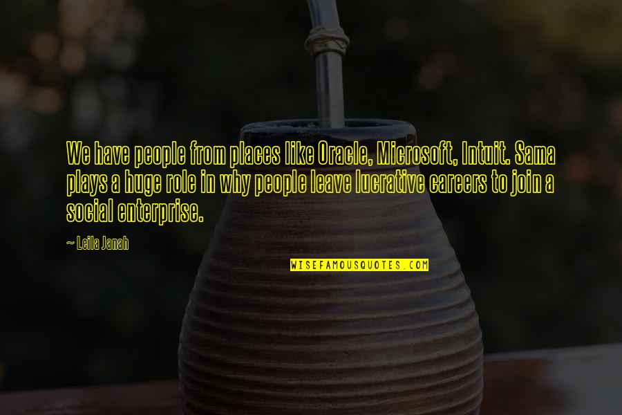 Enterprise Quotes By Leila Janah: We have people from places like Oracle, Microsoft, Enterprise Quotes By Leila Janah: We have people from places like Oracle, Microsoft,