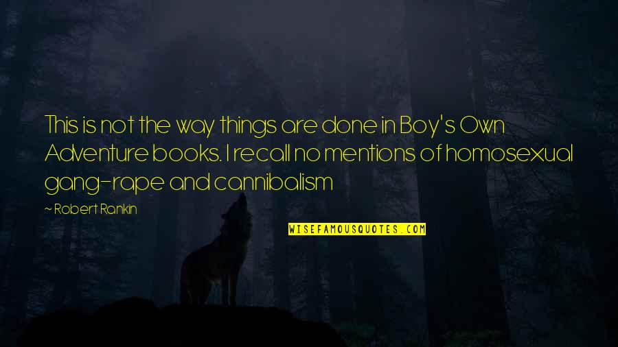 Enterradora Quotes By Robert Rankin: This is not the way things are done Enterradora Quotes By Robert Rankin: This is not the way things are done