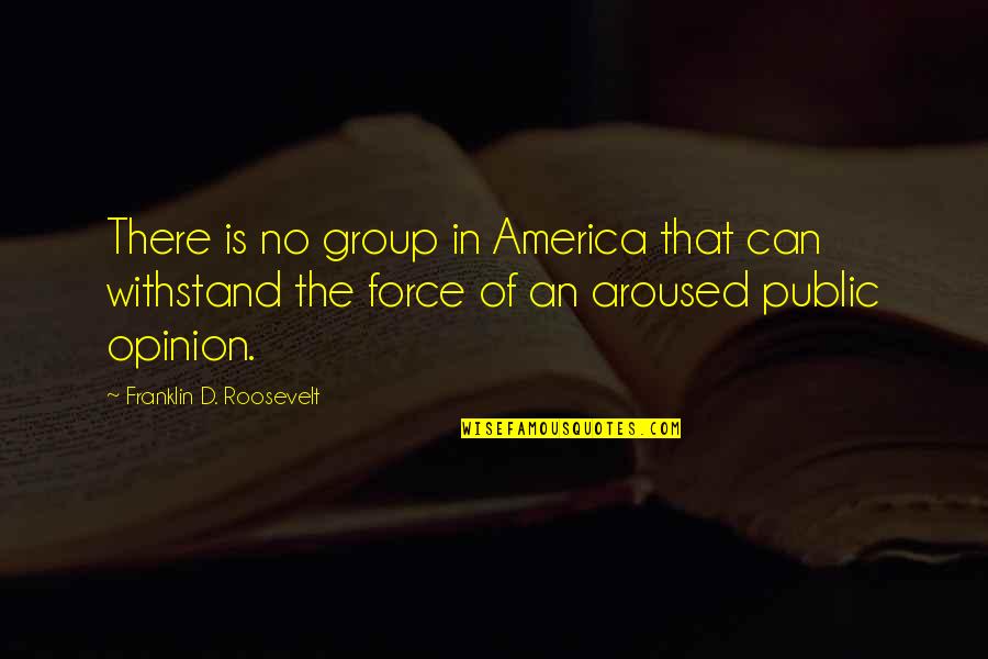 Entertaining Drama Quotes By Franklin D. Roosevelt: There is no group in America that can