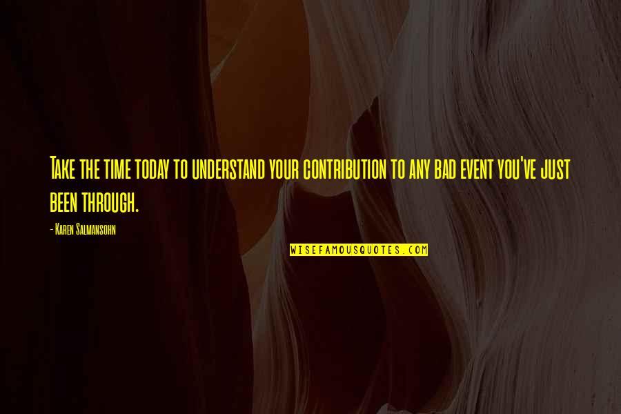 Entfernung Wuppertal Norddeich Quotes By Karen Salmansohn: Take the time today to understand your contribution Entfernung Wuppertal Norddeich Quotes By Karen Salmansohn: Take the time today to understand your contribution
