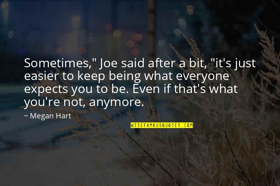 Enthousiaste Synonyme Quotes By Megan Hart: Sometimes," Joe said after a bit, "it's just Enthousiaste Synonyme Quotes By Megan Hart: Sometimes," Joe said after a bit, "it's just