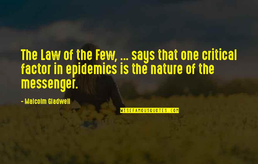 Enthralled Def Quotes By Malcolm Gladwell: The Law of the Few, ... says that