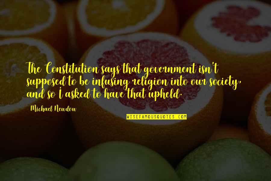 Enthusiasm In Sports Quotes By Michael Newdow: The Constitution says that government isn't supposed to Enthusiasm In Sports Quotes By Michael Newdow: The Constitution says that government isn't supposed to