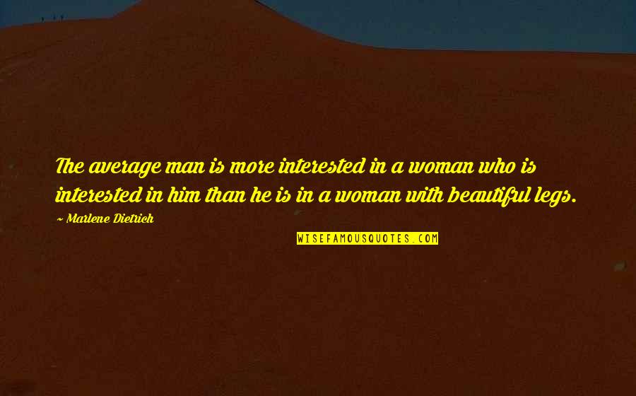 Entiendo Translation Quotes By Marlene Dietrich: The average man is more interested in a