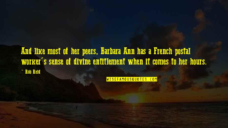 Entitlement Quotes By Rob Reid: And like most of her peers, Barbara Ann Entitlement Quotes By Rob Reid: And like most of her peers, Barbara Ann