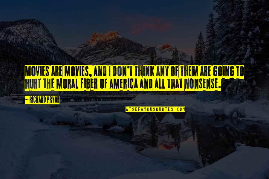 Entrain Band Quotes By Richard Pryor: Movies are movies, and I don't think any Entrain Band Quotes By Richard Pryor: Movies are movies, and I don't think any