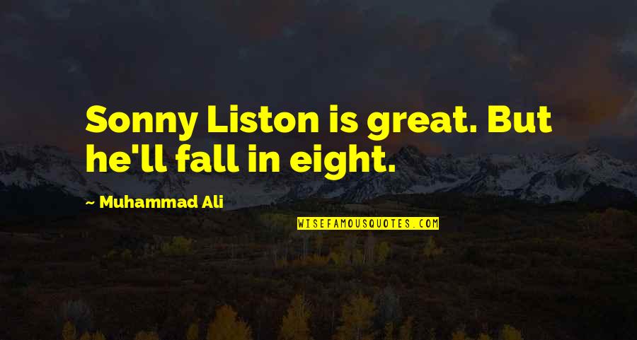 Entregarmelo Quotes By Muhammad Ali: Sonny Liston is great. But he'll fall in Entregarmelo Quotes By Muhammad Ali: Sonny Liston is great. But he'll fall in