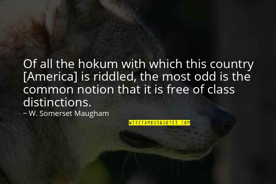 Entregarse En Quotes By W. Somerset Maugham: Of all the hokum with which this country