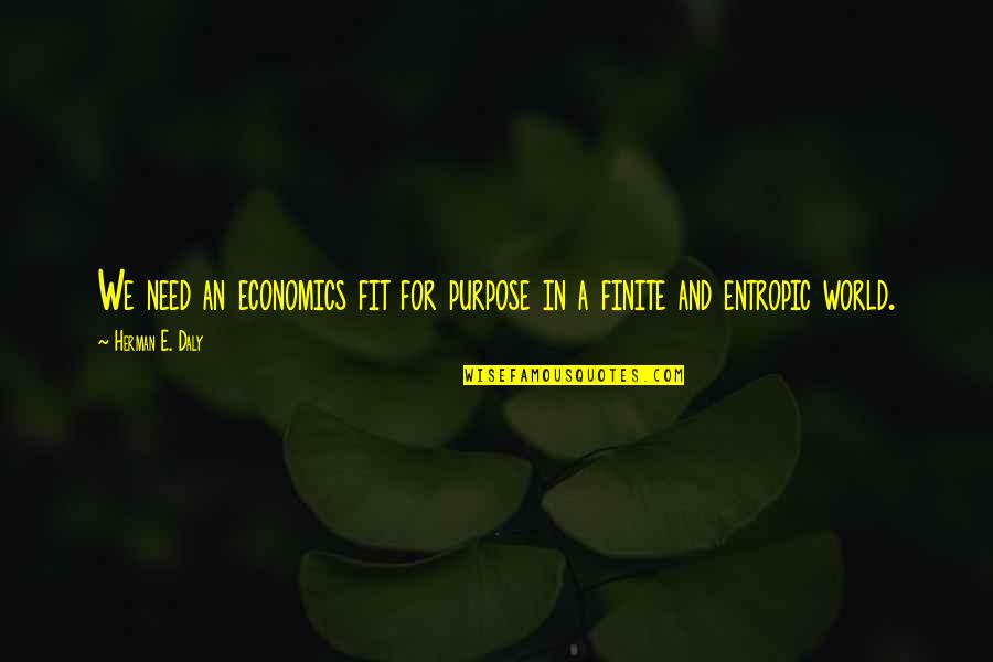 Entrelac Stitch Quotes By Herman E. Daly: We need an economics fit for purpose in Entrelac Stitch Quotes By Herman E. Daly: We need an economics fit for purpose in