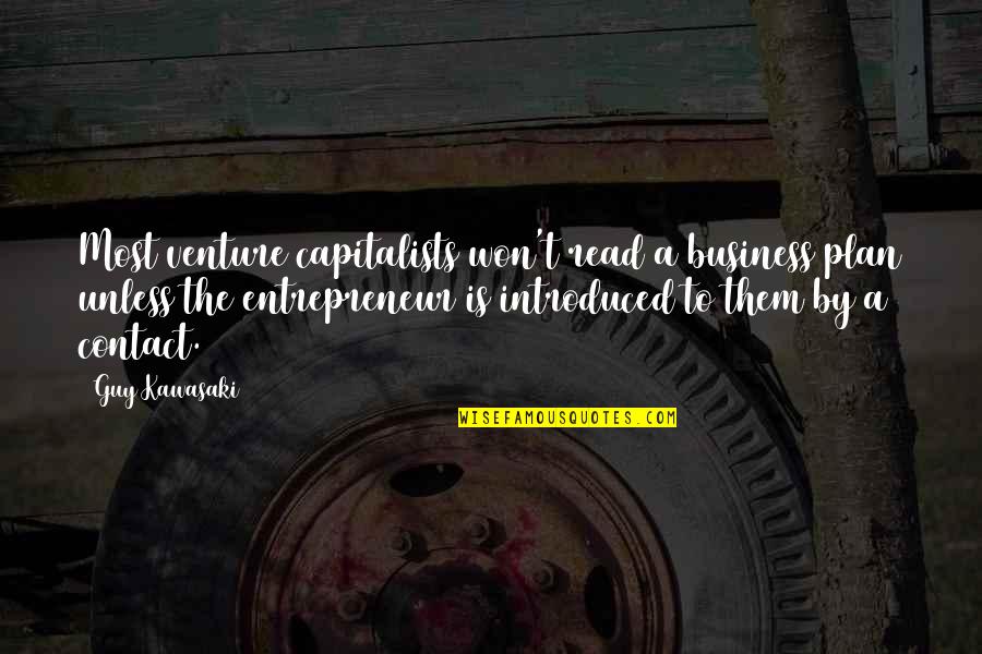 Entrepreneur Quotes By Guy Kawasaki: Most venture capitalists won't read a business plan