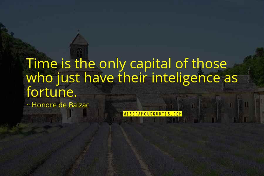Entretenimiento En Quotes By Honore De Balzac: Time is the only capital of those who