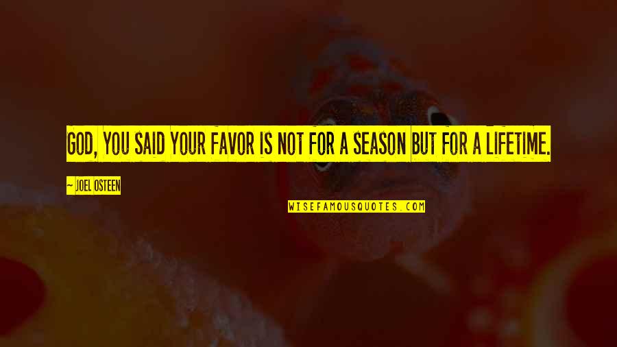 Entwives Quote Quotes By Joel Osteen: God, You said Your favor is not for