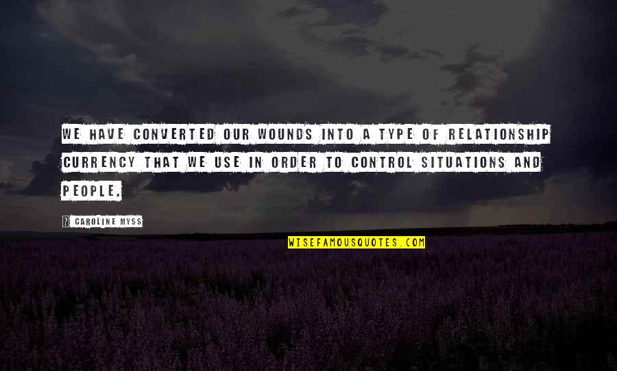 Enuff Skateboard Quotes By Caroline Myss: We have converted our wounds into a type Enuff Skateboard Quotes By Caroline Myss: We have converted our wounds into a type