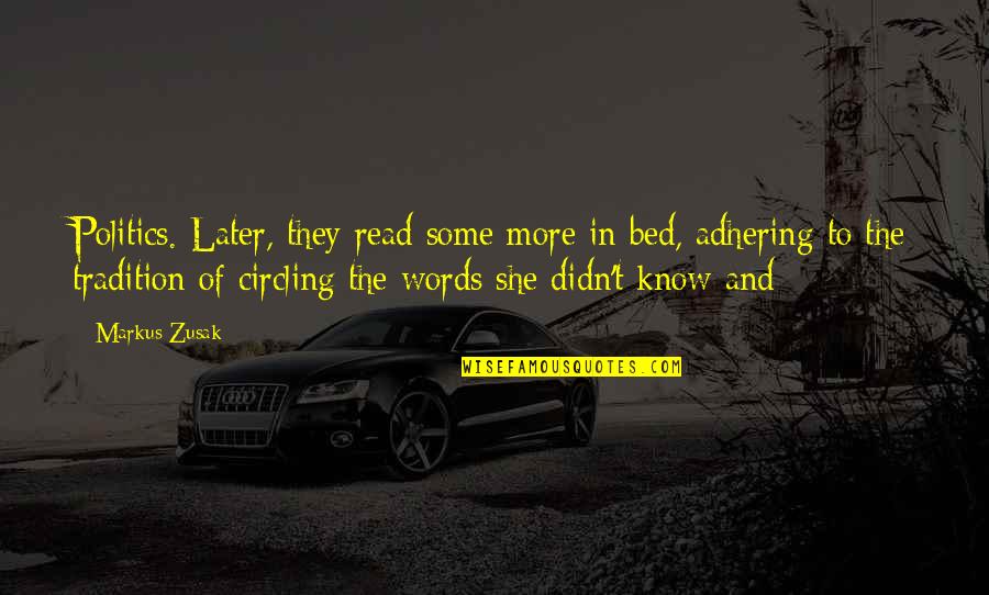 Envejecimiento Activo Quotes By Markus Zusak: Politics. Later, they read some more in bed, Envejecimiento Activo Quotes By Markus Zusak: Politics. Later, they read some more in bed,