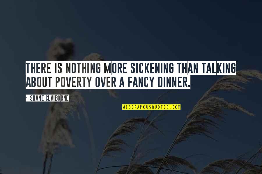 Envelhecimento Ativo Quotes By Shane Claiborne: There is nothing more sickening than talking about