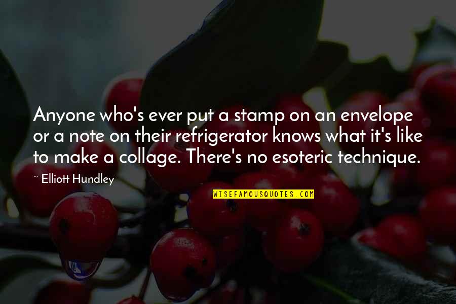 Envelopes Quotes By Elliott Hundley: Anyone who's ever put a stamp on an