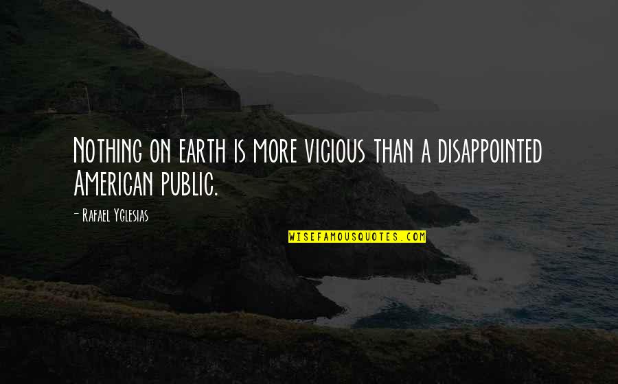Envenom Quotes By Rafael Yglesias: Nothing on earth is more vicious than a Envenom Quotes By Rafael Yglesias: Nothing on earth is more vicious than a