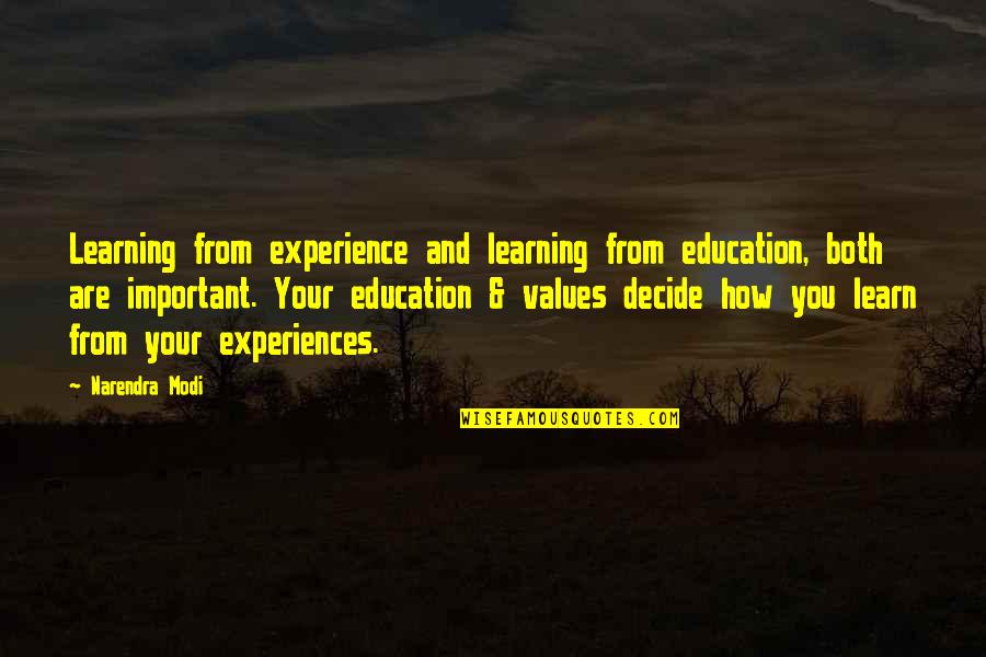 Enviado In English Quotes By Narendra Modi: Learning from experience and learning from education, both