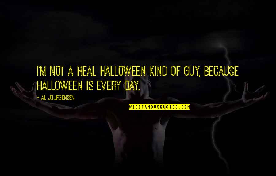 Envik Boxing Quotes By Al Jourgensen: I'm not a real Halloween kind of guy,