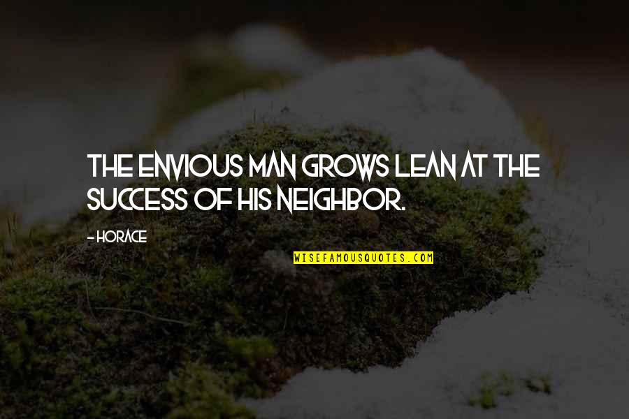Envious Man Quotes By Horace: The envious man grows lean at the success