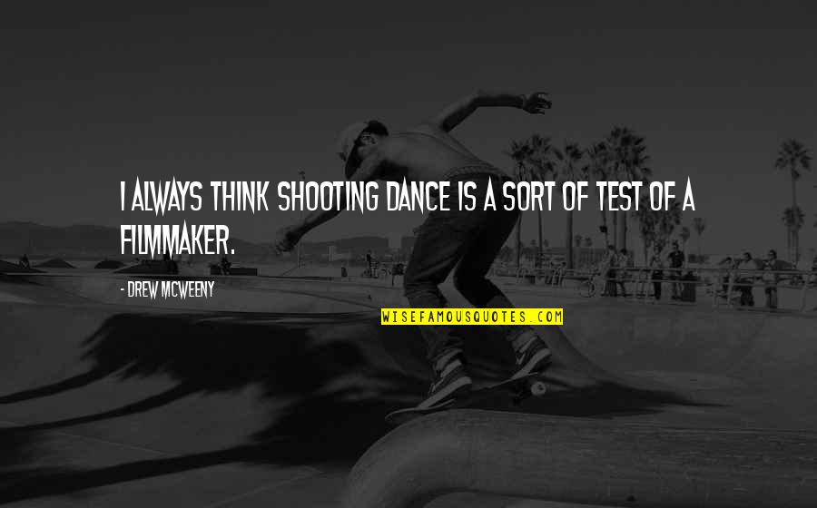 Environment Biodiversity Quotes By Drew McWeeny: I always think shooting dance is a sort