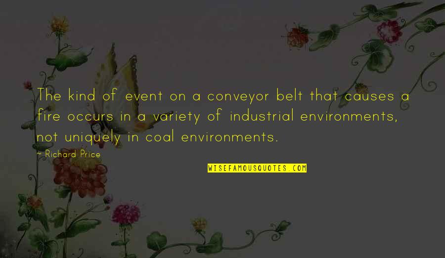 Environments Quotes By Richard Price: The kind of event on a conveyor belt