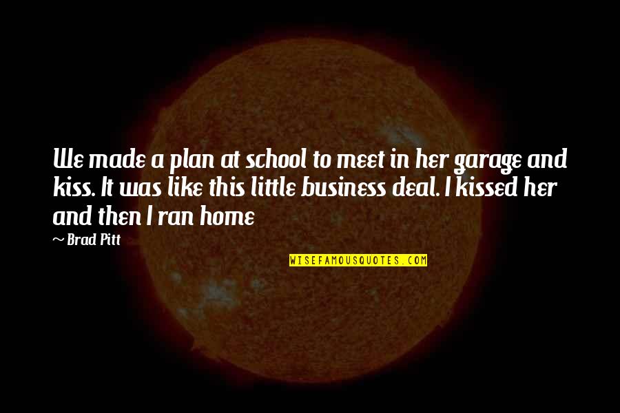 Envisioned Future Quotes By Brad Pitt: We made a plan at school to meet