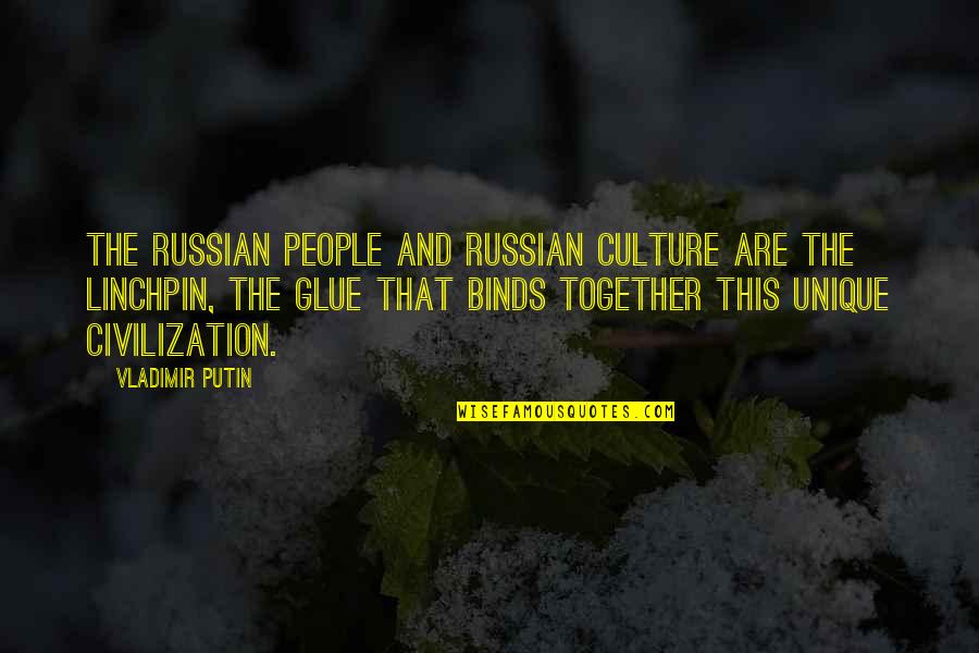 Envisioning Life Quotes By Vladimir Putin: The Russian people and Russian culture are the