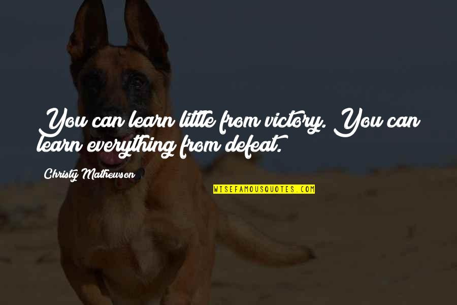 Envoys Synonym Quotes By Christy Mathewson: You can learn little from victory. You can Envoys Synonym Quotes By Christy Mathewson: You can learn little from victory. You can
