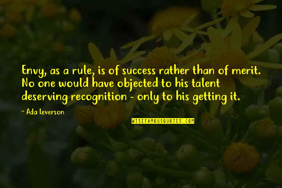 Envy And Success Quotes By Ada Leverson: Envy, as a rule, is of success rather