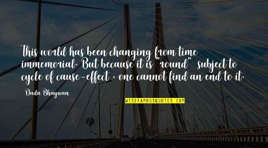 Envy Humor Quotes By Dada Bhagwan: This world has been changing from time immemorial. Envy Humor Quotes By Dada Bhagwan: This world has been changing from time immemorial.