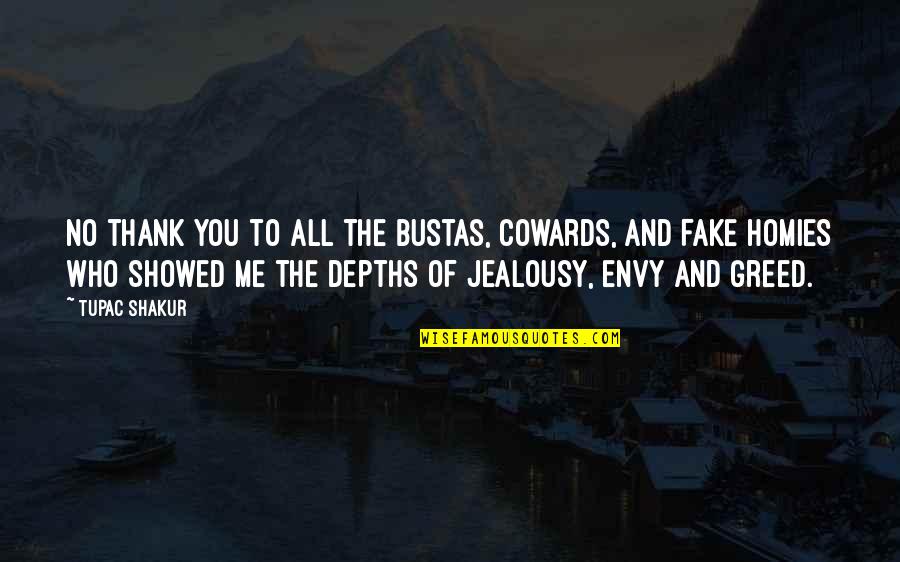 Envy Or Jealousy Quotes By Tupac Shakur: No thank you to all the bustas, cowards,