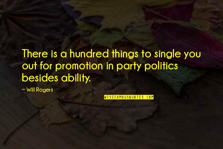 Envying Me Quotes By Will Rogers: There is a hundred things to single you