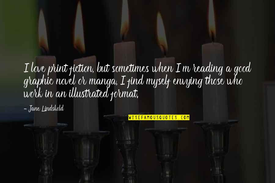 Envying Quotes By Jane Lindskold: I love print fiction, but sometimes when I'm Envying Quotes By Jane Lindskold: I love print fiction, but sometimes when I'm