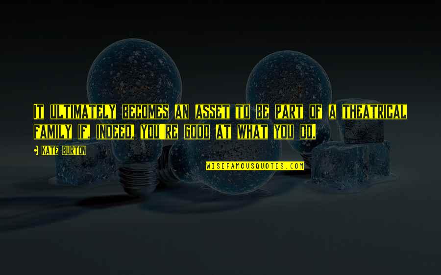 Enya Watermark Quotes By Kate Burton: It ultimately becomes an asset to be part Enya Watermark Quotes By Kate Burton: It ultimately becomes an asset to be part