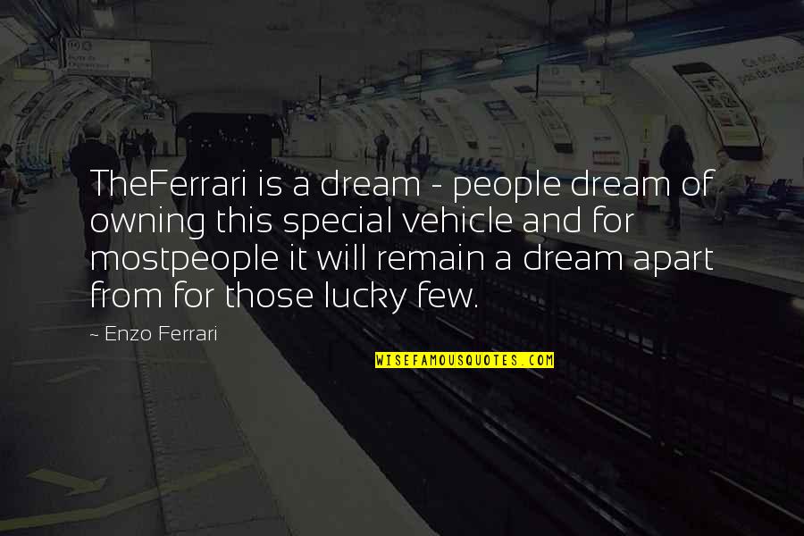 Enzo Ferrari Quotes By Enzo Ferrari: TheFerrari is a dream - people dream of