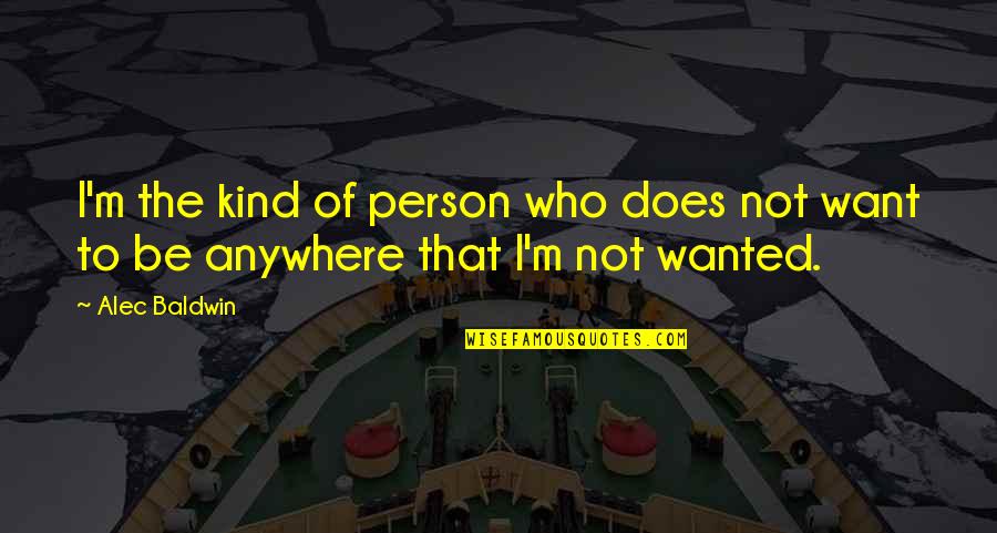 Eod Girlfriend Quotes By Alec Baldwin: I'm the kind of person who does not