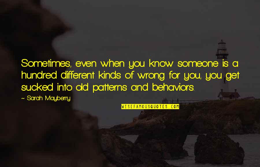 Eosinophils Quotes By Sarah Mayberry: Sometimes, even when you know someone is a