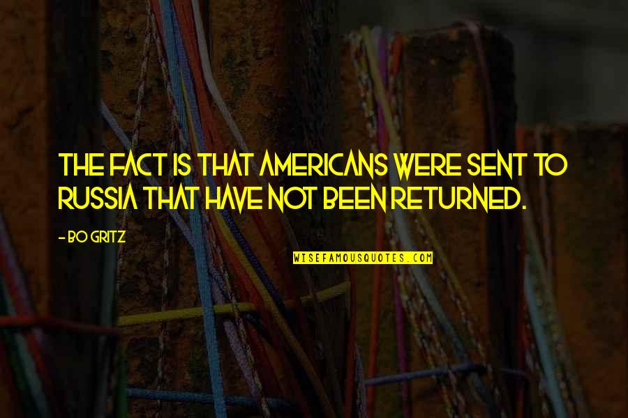 Epam Quote Quotes By Bo Gritz: The fact is that Americans were sent to