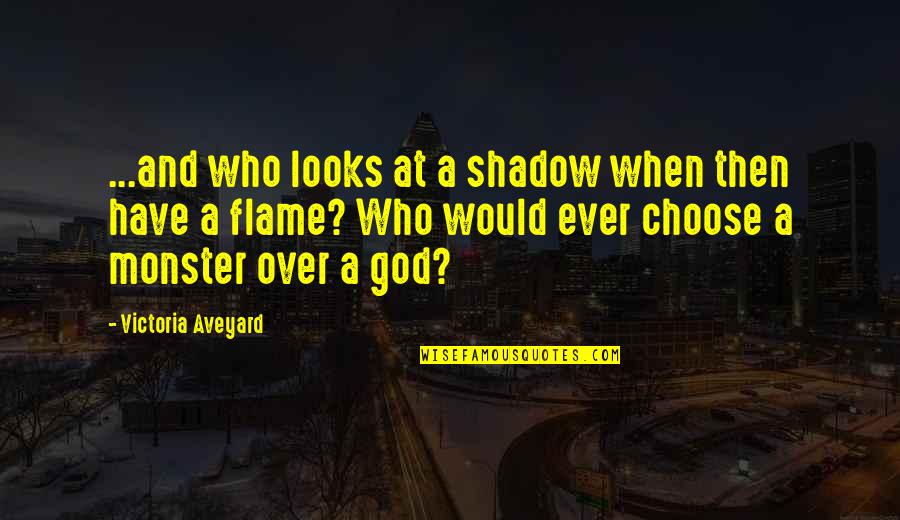 Epaulets For Sale Quotes By Victoria Aveyard: ...and who looks at a shadow when then