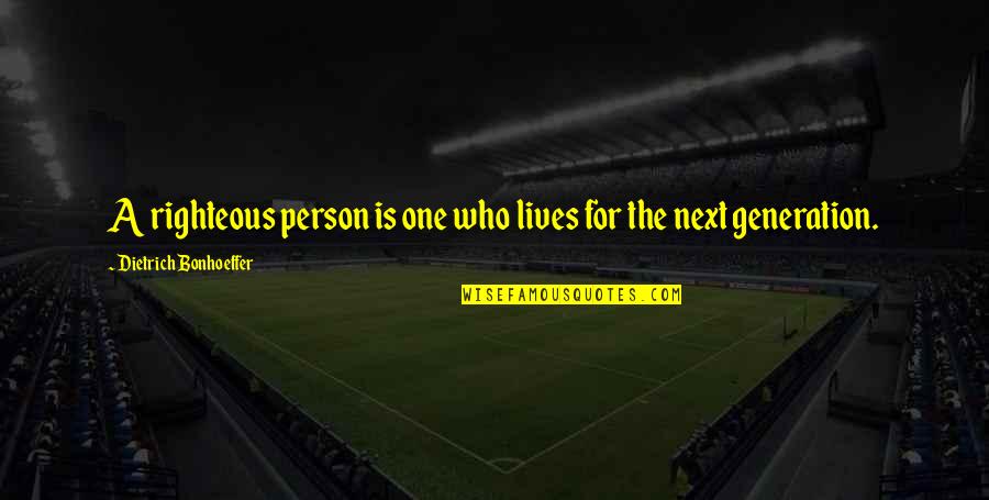 Epayelite Quotes By Dietrich Bonhoeffer: A righteous person is one who lives for Epayelite Quotes By Dietrich Bonhoeffer: A righteous person is one who lives for