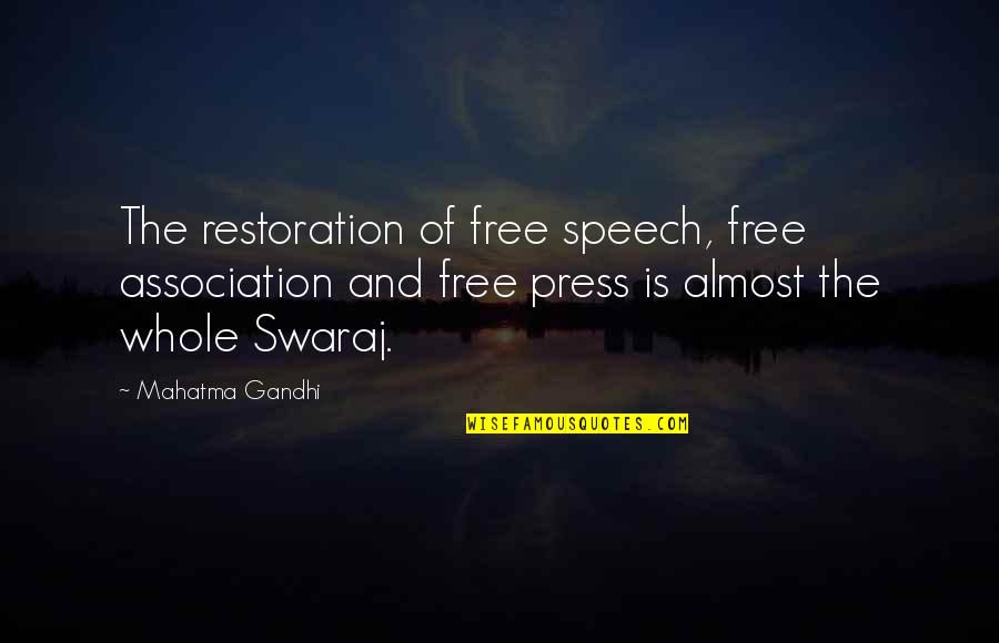 Epdagogy Quotes By Mahatma Gandhi: The restoration of free speech, free association and