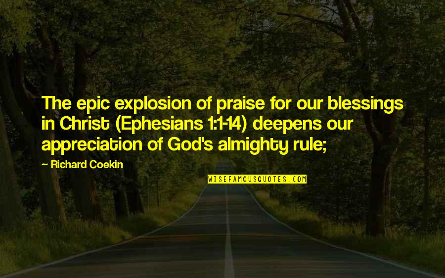 Ephesians 5 Quotes By Richard Coekin: The epic explosion of praise for our blessings