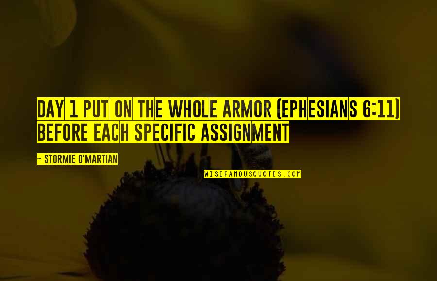 Ephesians 5 Quotes By Stormie O'martian: DAY 1 Put on the Whole Armor (Ephesians