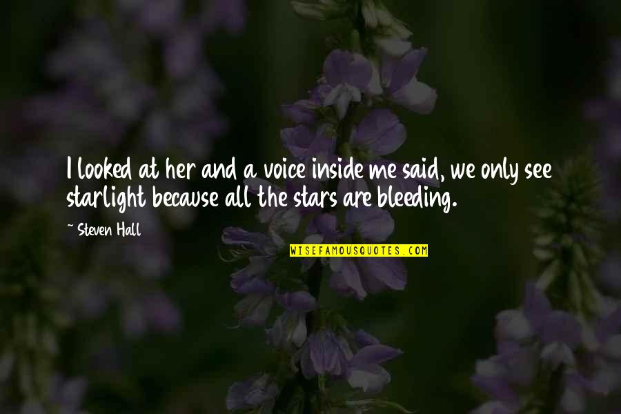 Ephraim Wi Quotes By Steven Hall: I looked at her and a voice inside Ephraim Wi Quotes By Steven Hall: I looked at her and a voice inside