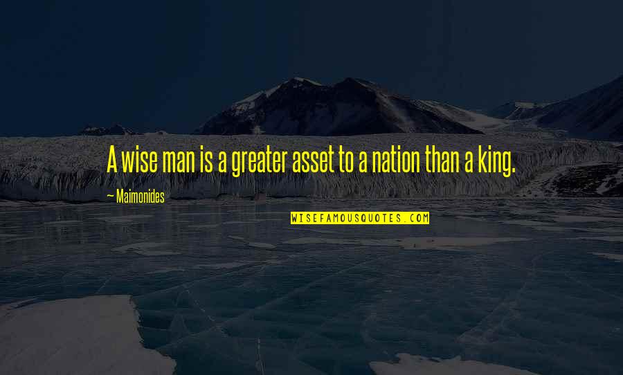 Epic Fantasy Fiction Quotes By Maimonides: A wise man is a greater asset to