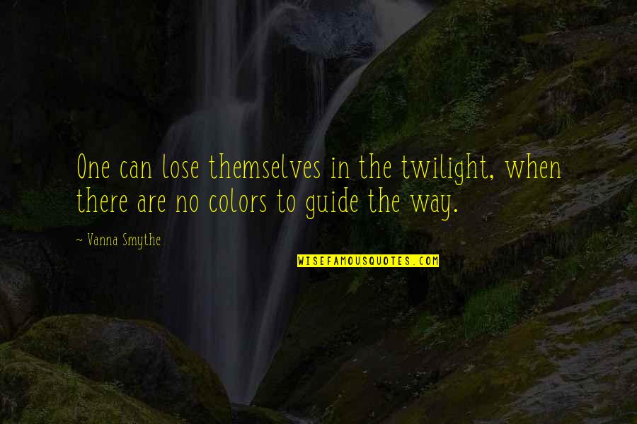 Epic Fantasy Fiction Quotes By Vanna Smythe: One can lose themselves in the twilight, when