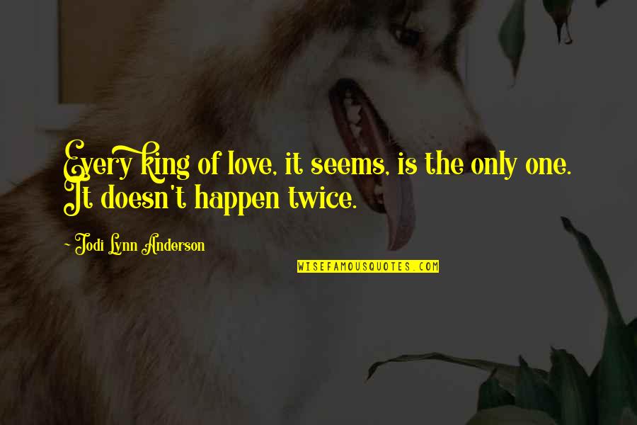 Epic Viking Quotes By Jodi Lynn Anderson: Every king of love, it seems, is the