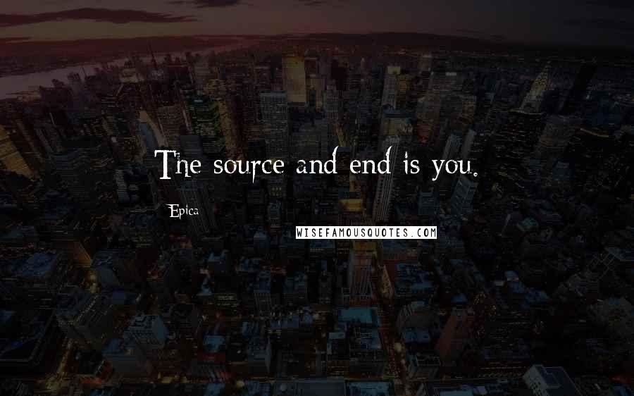 Epica quotes: The source and end is you.