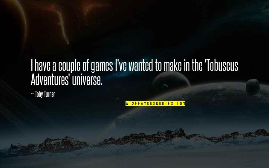 Epidemiologist Covid Quotes By Toby Turner: I have a couple of games I've wanted